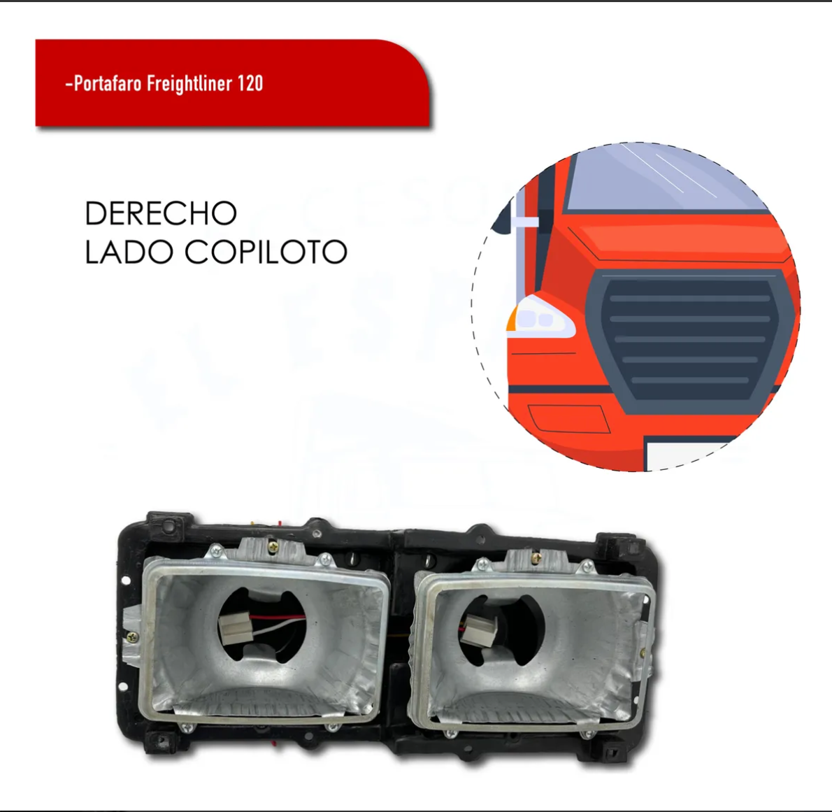 Porta Faro Freightliner 120 Reforzado Izquierdo/Derecho